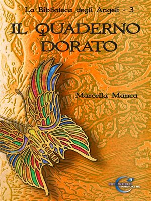 cover image of Il quaderno dorato--La Biblioteca degli Angeli Volume 3